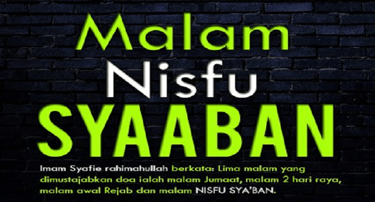 Tarikh Malam Nisfu Syaaban 2019 Di Malaysia